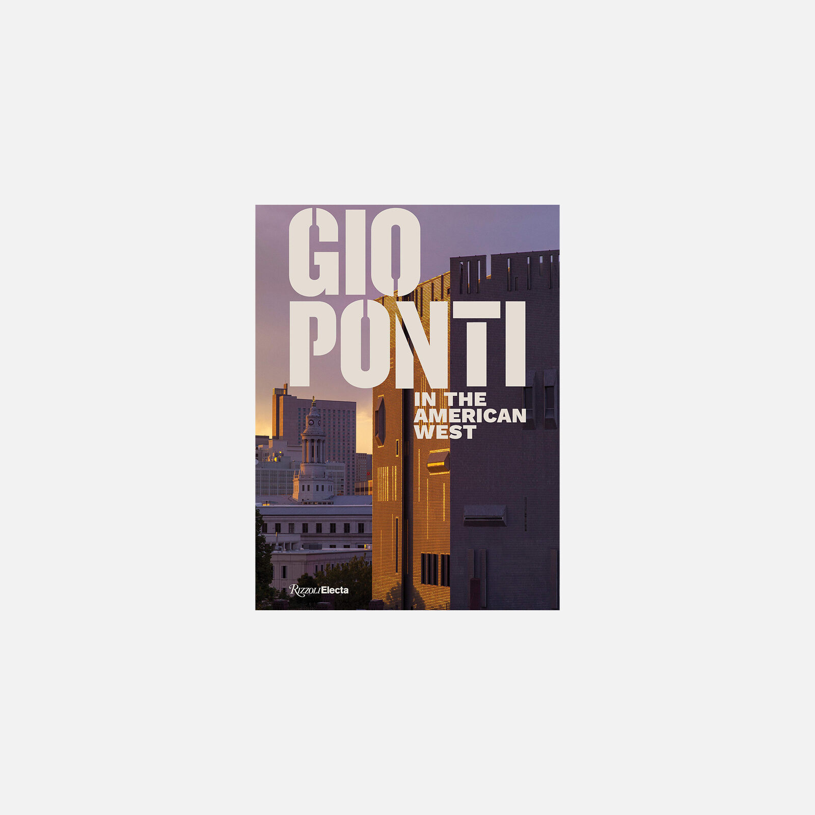 Gio Ponti In The American West Taisto Makela, Darrin Alfred, Jorge Silvetti & Salvatore Licitra
